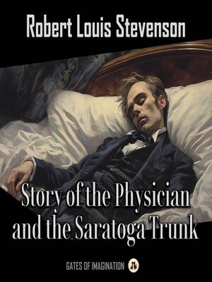 cover image of Story of the Physician and the Saratoga Trunk